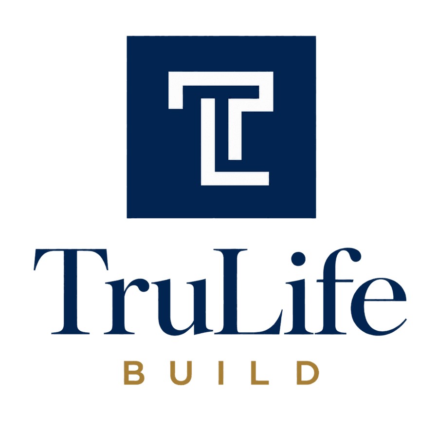 TruLife Build